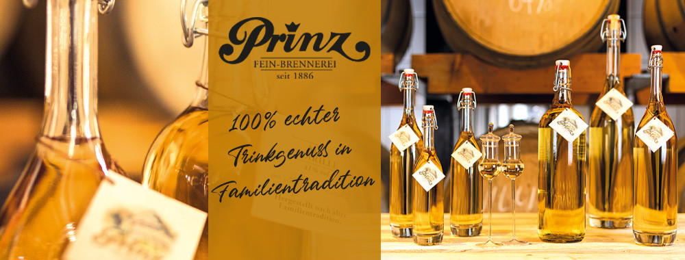 Prinz Brennerei - 100% echter Trinkgenuss in Familientradition
